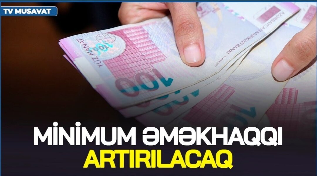 Minimum maaş 700 manat olmalıdır - İqtisadçıdan maraqlı İZAH